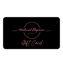 Load image into Gallery viewer, Natural Elegance Beauty E-Gift Cards
